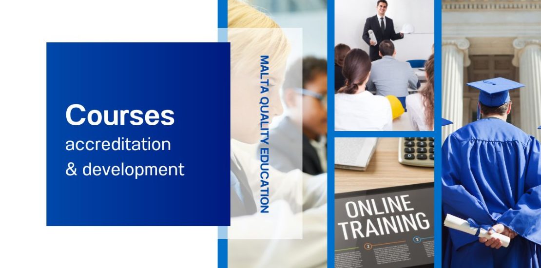 Courses accreditation & development - Malta Quality Education Courses accreditation & development - Malta Quality Education